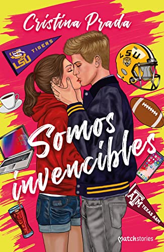 Somos invencibles (Matchstories Romntica Contempornea)