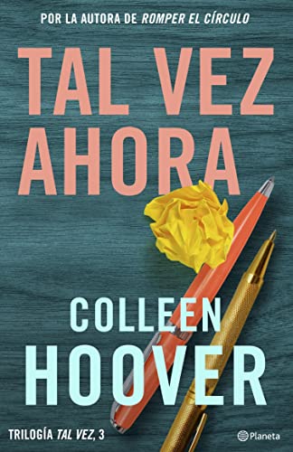 Tal vez ahora (Maybe Now): Serie Tal vez, 3 (Bestseller Mundial) de Colleen Hoover