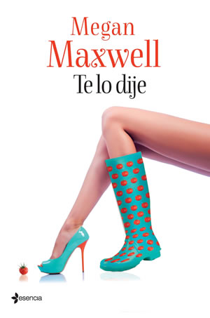 Te lo Dije de Megan Maxwell