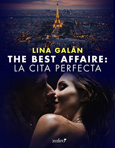 The Best Affaire: la cita perfecta (Volumen independiente) de Lina Galán
