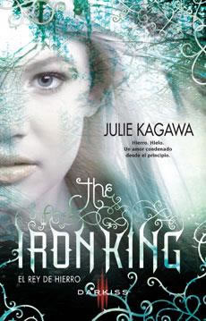 The Iron King (El Rey de Hierro) de Julie Kagawa