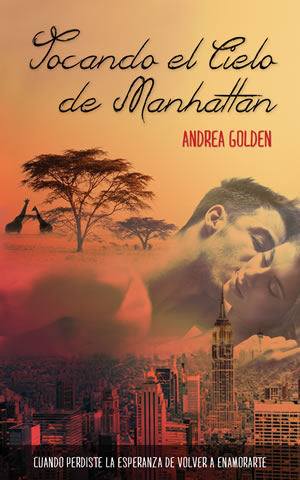 Tocando el cielo de Manhattan de Andrea Golden