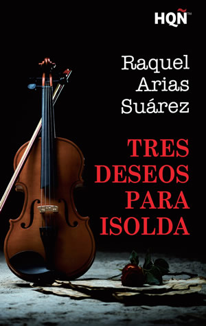 Tres deseos para Isolda de Raquel Arias