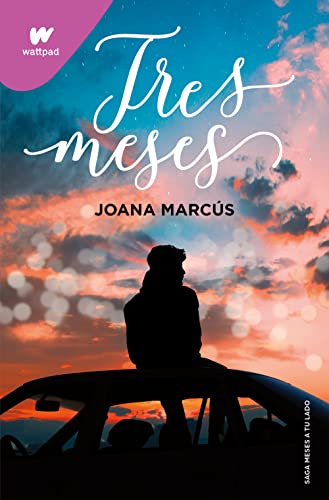 Tres meses (Meses a tu lado 3) de Joana Marcus