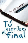 Tu Escribes el Final de Raquel Rodrein