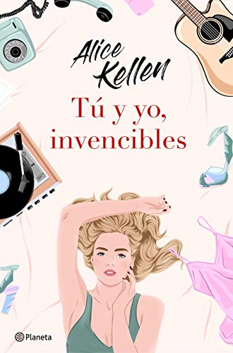 T y yo, invencibles de Alice Kellen