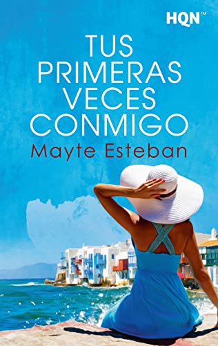 Tus primeras veces conmigo (HQN) de Mayte Esteban