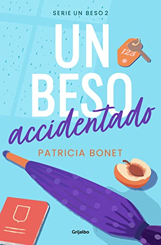 Un beso accidentado (Un beso 2) de Patricia Bonet