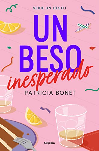 Un beso inesperado (Un beso 1) de Patricia Bonet