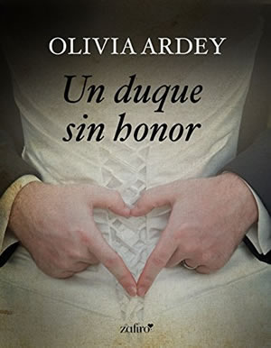 Un duque sin honor de Olivia Ardey