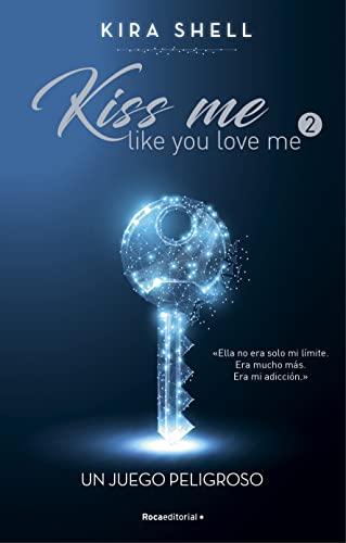 Un juego peligroso (Kiss me like you love me 2)