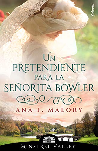 Un pretendiente para la señorita Bowler (Minstrel Valley 7) de Ana F. Malory