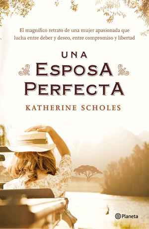 Una esposa perfecta de Katherine Scholes