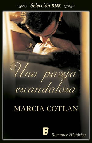 Una pareja escandalosa de Marcia Cotlan