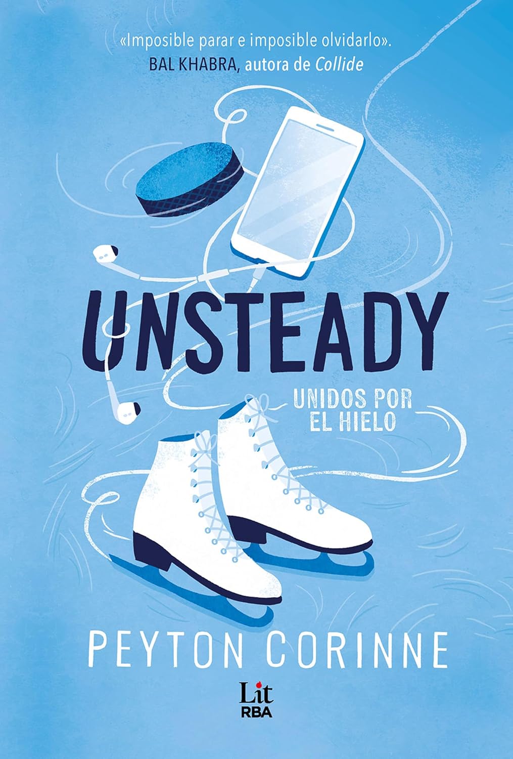 Unsteady: Unidos por el hielo (The Undone n� 1) de Peyton Corinne
