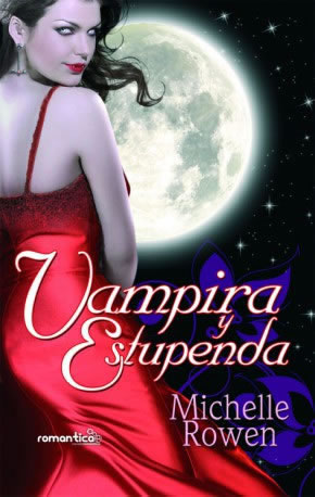 Vampira y Estupenda de Michelle Rowen