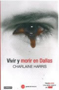 Vivir y Morir en Dallas de Charlaine Harris