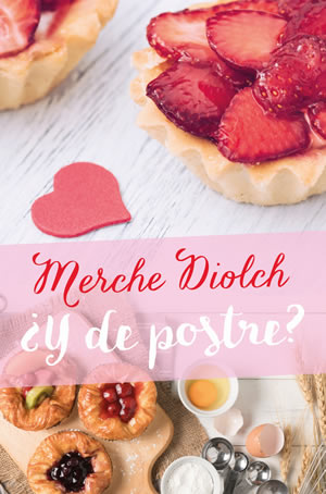 Y de postre? de Merche Diolch