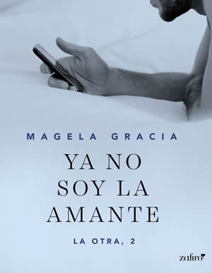 Ya no soy la amante de Magela Gracia