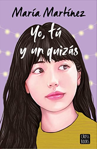 Yo, t y un quizs (Ficcin) de Mara Martnez